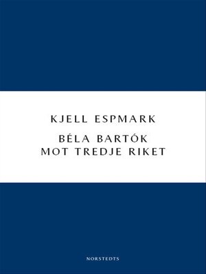 cover image of Béla Bartók mot Tredje riket